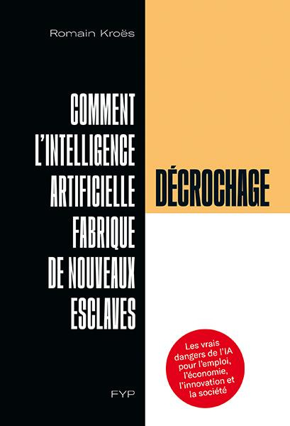 Emprunter Décrochage. Comment l'intelligence artificielle fabrique de nouveaux esclaves livre
