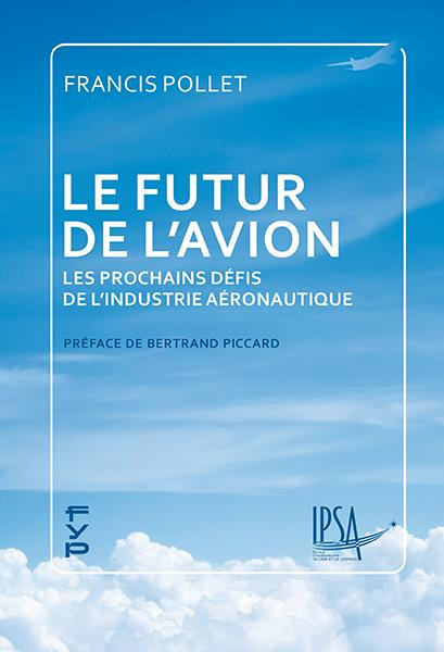 Emprunter Le futur de l'avion. Les prochains défis de l’industrie aéronautique livre