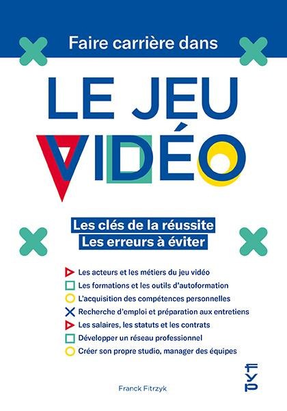 Emprunter Faire carrière dans le jeu vidéo. Les clés de la réussite - Les erreurs à éviter livre