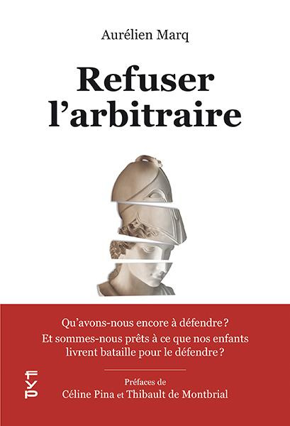 Emprunter Refuser l'arbitraire. Qu’avons-nous encore à défendre ? Et sommes-nous prêts à ce que nos enfants li livre