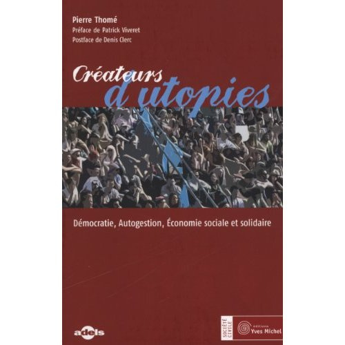 Emprunter Créateurs d'utopies. Démocratie, Autogestion, Economie sociale et solidaire livre