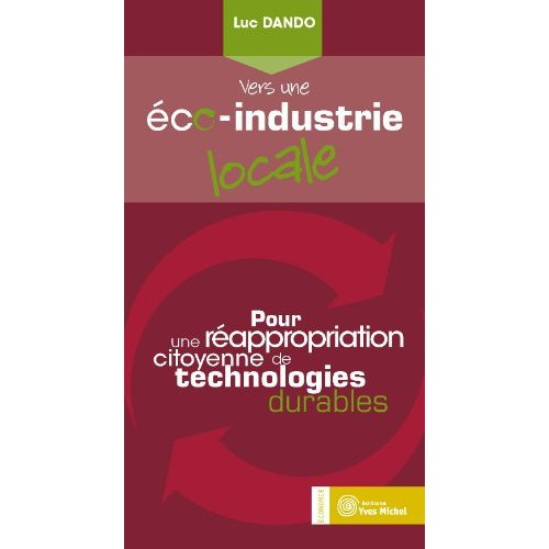 Emprunter Vers une éco-industrie locale. Pour une réappropriation citoyenne de technologies durables livre