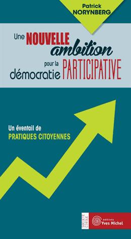 Emprunter Une nouvelle ambition pour la démocratie participative. Un éventail de pratiques citoyennes livre