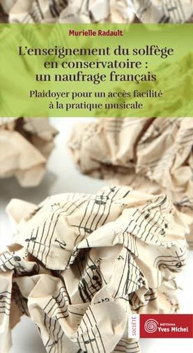 Emprunter Enseignement du solfège en conservatoire : un naufrage français. Plaidoyer pour un accès facilité à livre