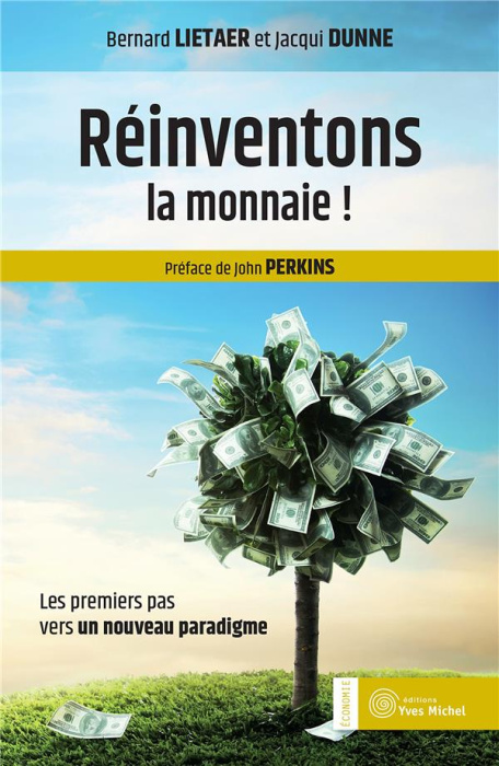 Emprunter Réinventons la monnaie ! Les premiers pas vers un nouveau paradigme livre