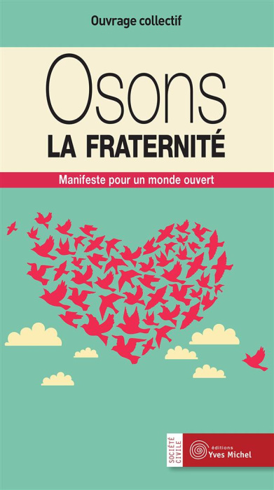 Emprunter Osons la fraternité. Manifeste pour un monde ouvert livre