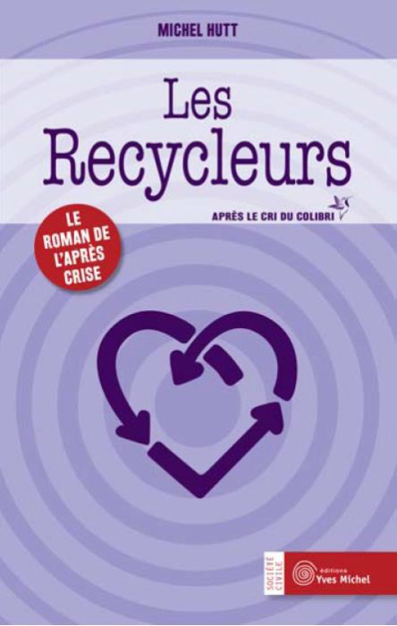 Emprunter Les recycleurs. Le roman de l'après-crise livre