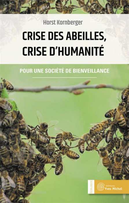 Emprunter Crise des abeilles, crise d'humanité. Pour une société de bienveillance livre