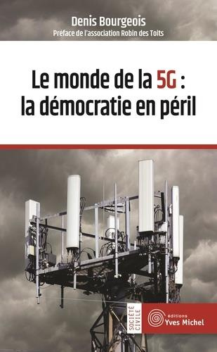 Emprunter Le monde de la 5G : la démocratie en péril livre