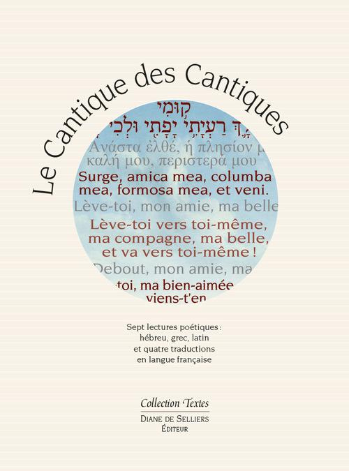 Emprunter Le Cantique des cantiques. Sept lectures poétiques : hébreu, grec, latin et quatre traductions en fr livre