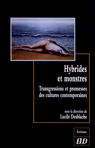 Emprunter Hybrides et monstres. Transgressions et promesses des cultures contemporaines livre