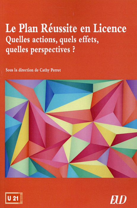 Emprunter Le Plan Réussite en Licence. Quelles actions, quels effets, quelles perspectives ? livre