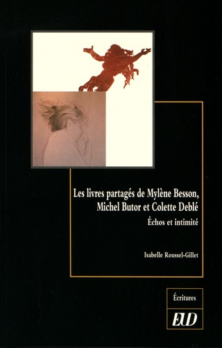 Emprunter Les livres partagés de Mylène Besson, Michel Butor et Colette Deblé. Echos et intimité livre
