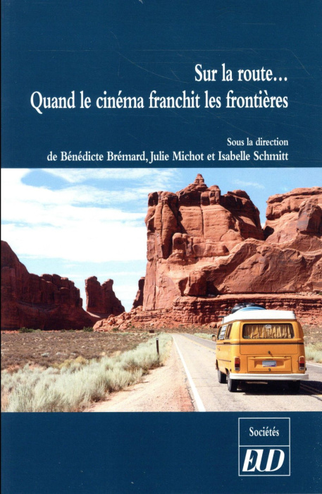 Emprunter Sur la route... Quand le cinéma franchit les frontières livre