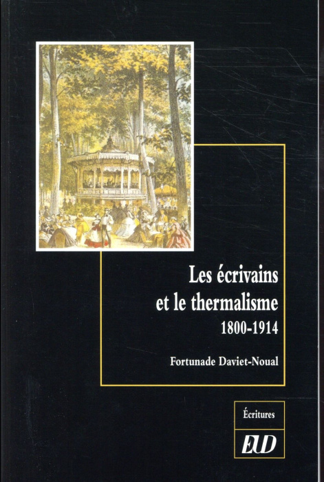 Emprunter Les écrivains et le thermalisme (1800-1914) livre