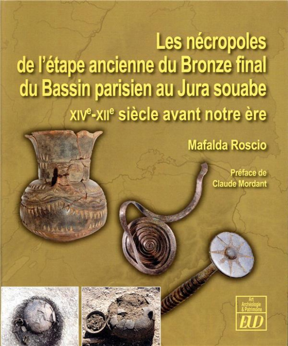 Emprunter Les nécropoles de l'étape ancienne du Bronze final du Bassin Parisien au Jura souabe. XIVe-XIIe sièc livre