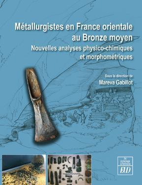 Emprunter Métallurgistes en France orientale au Bronze moyen. Nouvelles analyses physico-chimiques et morphomé livre