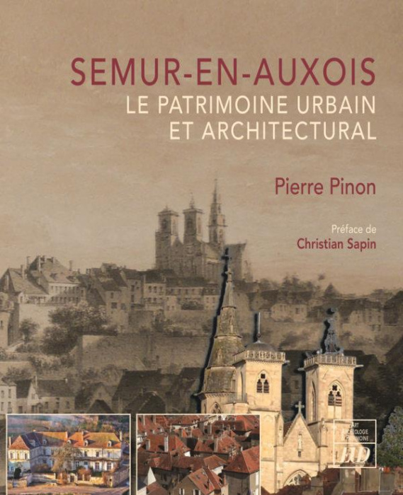 Emprunter Semur-en-Auxois. Le patrimoine urbain et architectural livre