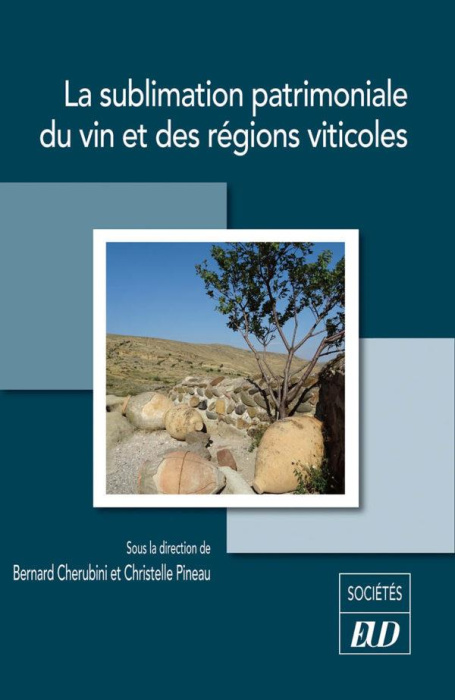 Emprunter La sublimation patrimoniale du vin et des régions viticoles livre