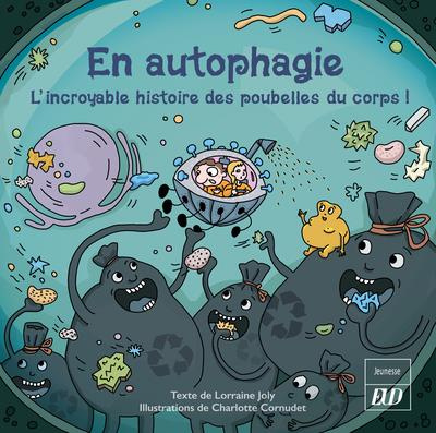 Emprunter Les aventures fantastico-scientifiques de Raphaël Tome 10 : En autophagie. L'incroyable histoire des livre