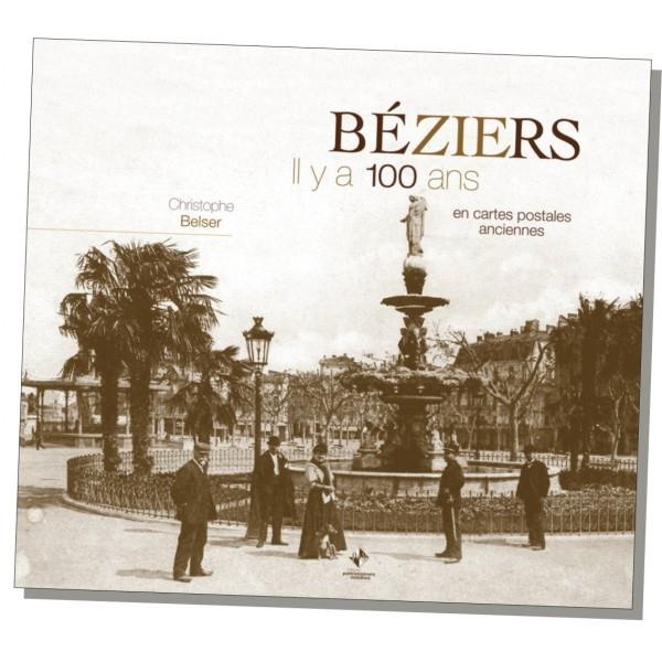 Emprunter Béziers. Il y a 100 ans en cartes postales anciennes livre