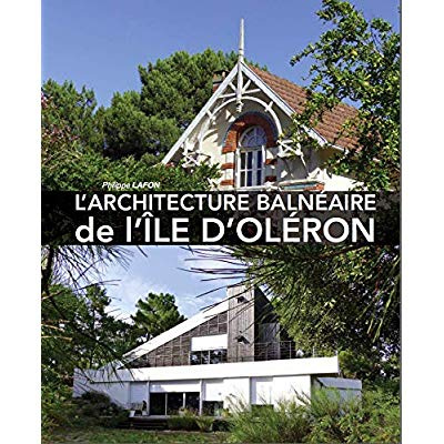 Emprunter L'architecture balnéaire de l'Ile d'Oléron livre