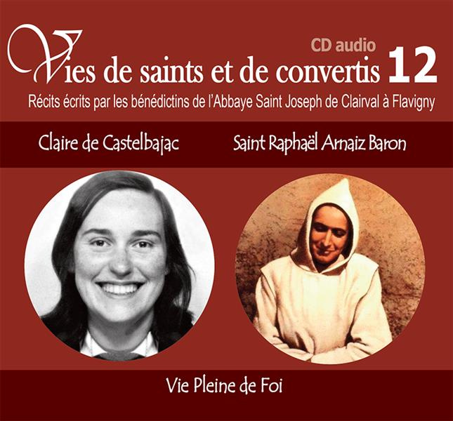 Emprunter Claire de Castelbajac et Saint Raphaël Amaiz Baron. Vie Pleine de Foi, 1 CD audio livre