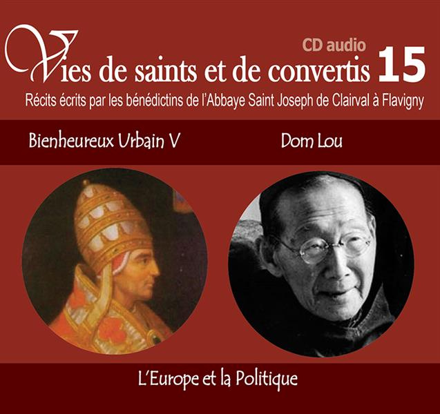 Emprunter Bienheureux Urbain V et Dom Lou. L'Europe et la politique, 1 CD audio livre
