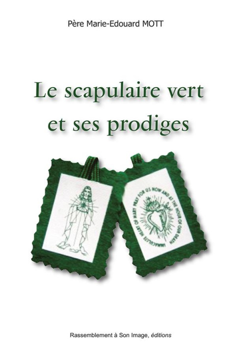 Emprunter Le scapulaire vert et ses prodiges livre