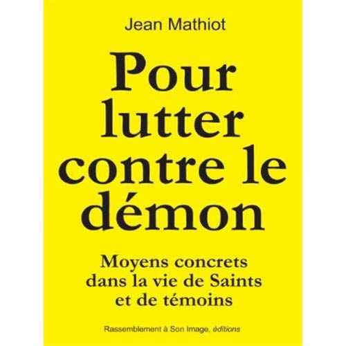 Emprunter Pour lutter contre le démon. Moyens concrets dans la vie de saints et de témoins livre