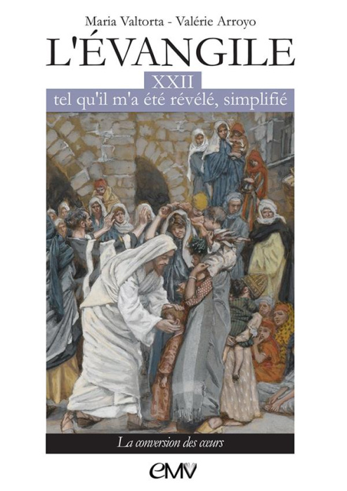 Emprunter L'Evangile tel qu'il m'a été révélé, simplifié. Tome 22, La conversion des coeurs livre