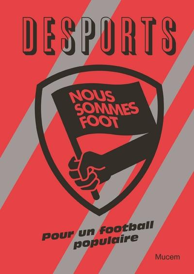 Emprunter Desports Hors-série : Nous sommes foot. Pour un football populaire livre