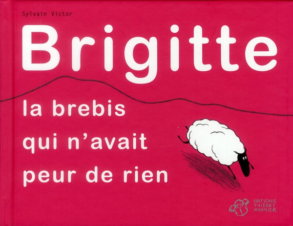 Emprunter Brigitte, la brebis qui n'avait peur de rien livre