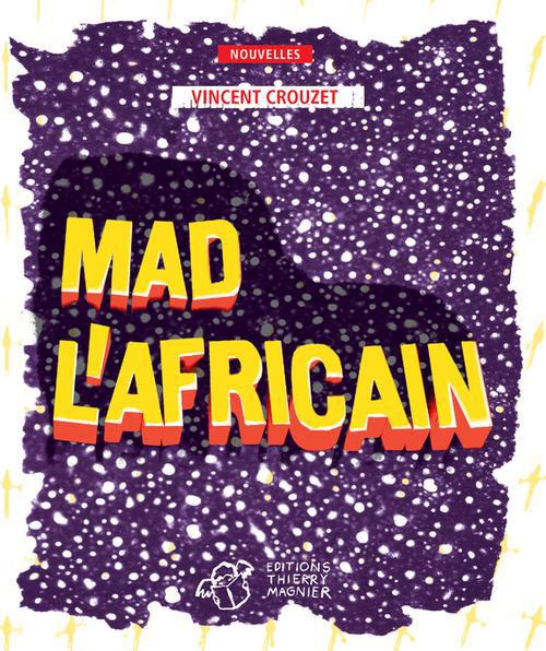 Emprunter Mad l'africain livre
