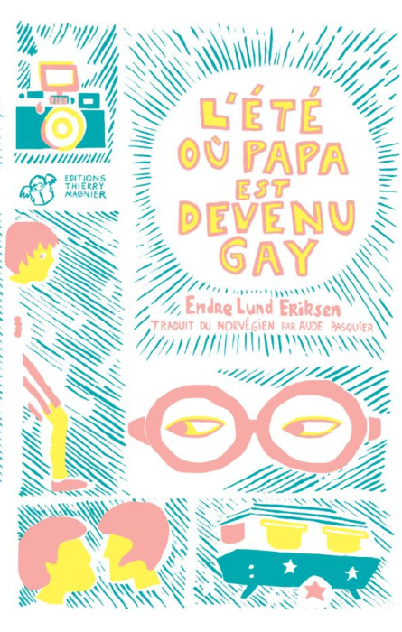 Emprunter L'été où papa est devenu gay livre