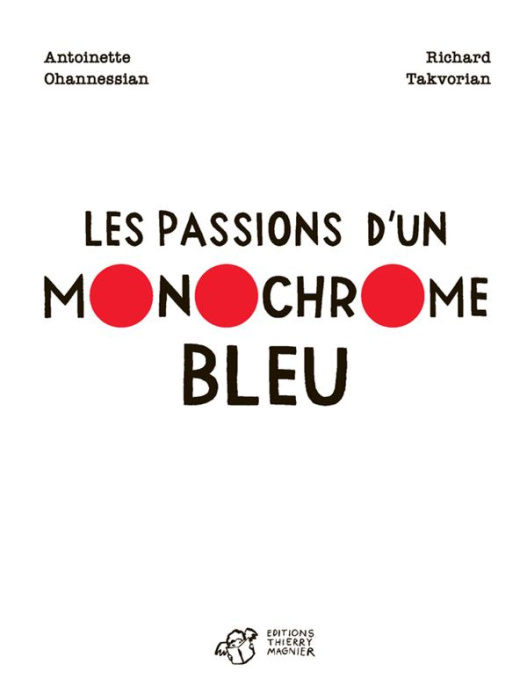 Emprunter Les passions d'un monochrome bleu livre