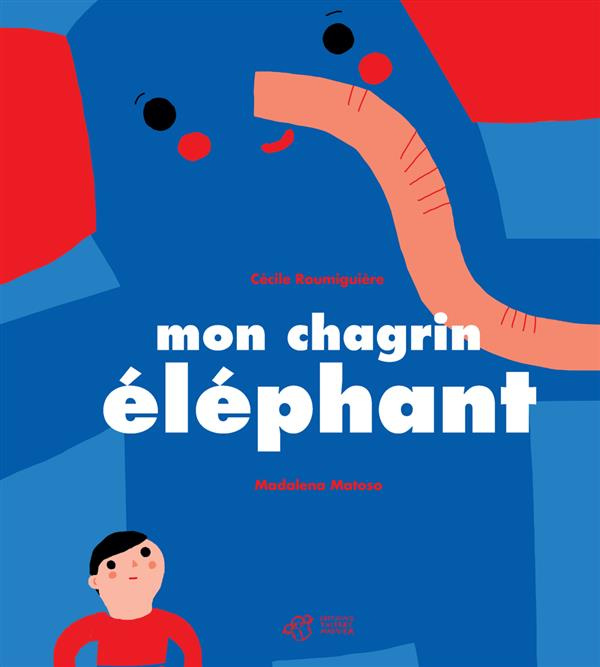 Emprunter Mon chagrin éléphant livre