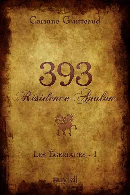 Emprunter Les Egériades Tome 1 : 393 Résidence Avalon livre