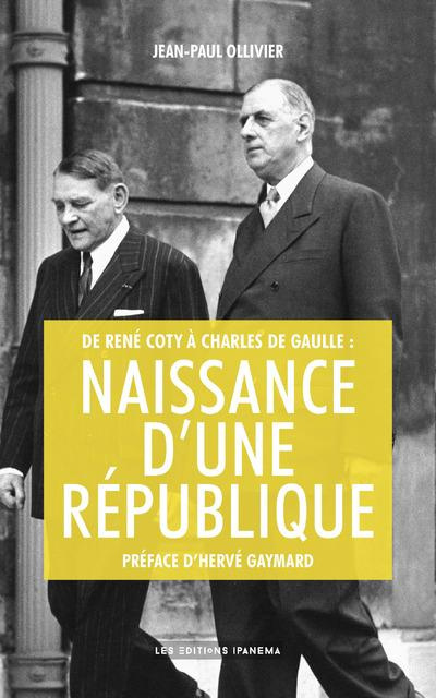 Emprunter De René Coty à Charles de Gaulle : naissance d'une République livre