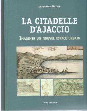 Emprunter La citadelle d'Ajaccio. Imaginer un nouvel espace urbain livre