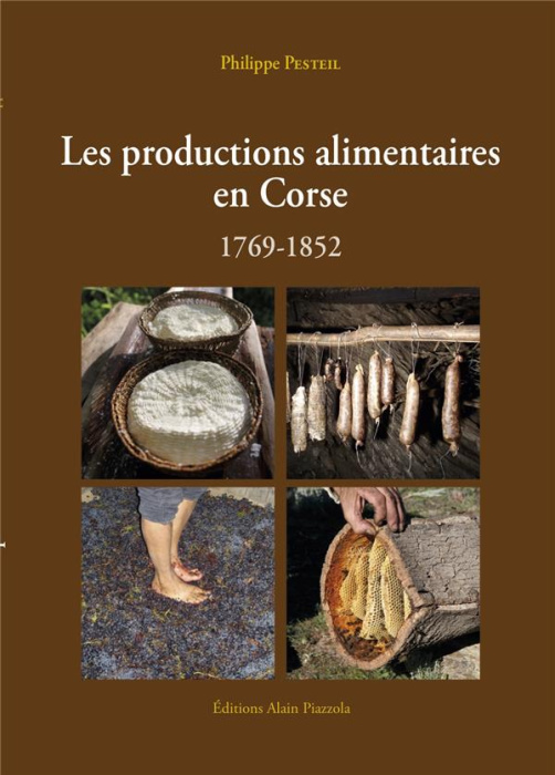 Emprunter Les productions alimentaires en Corse (1769-1852) livre