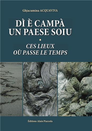 Emprunter Dì è campà un paese soiu. Ces lieux où passe le temps livre