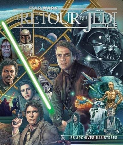 Emprunter Star Wars Le Retour du Jedi. Les archives illustrées livre