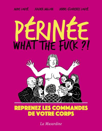 Emprunter Périnée. What the Fuck ? livre