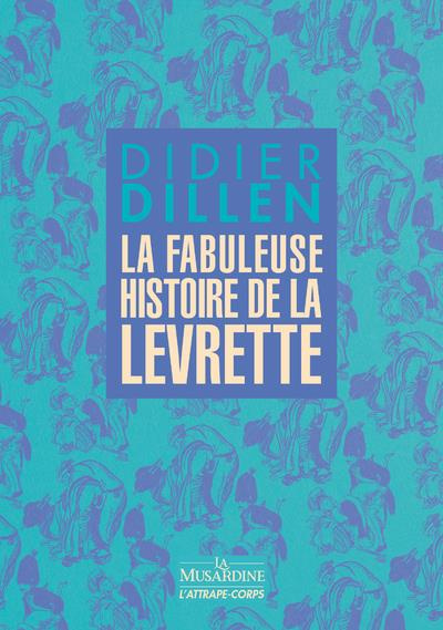Emprunter La Fabuleuse Histoire de la levrette livre