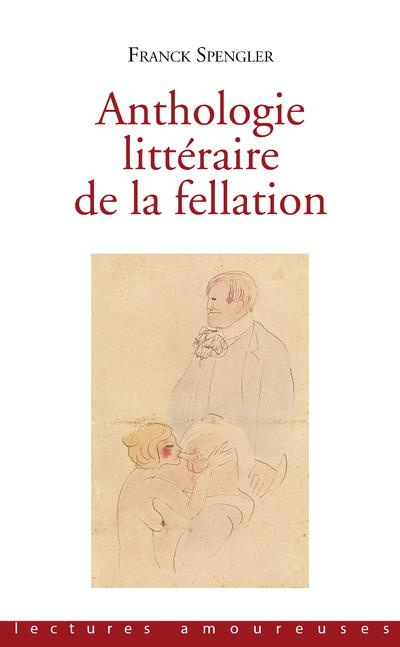 Emprunter Anthologie littéraire de la fellation livre