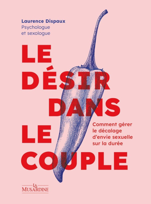 Emprunter Le désir dans le couple. Comment gérer le décalage d'envie sexuelle sur la durée livre