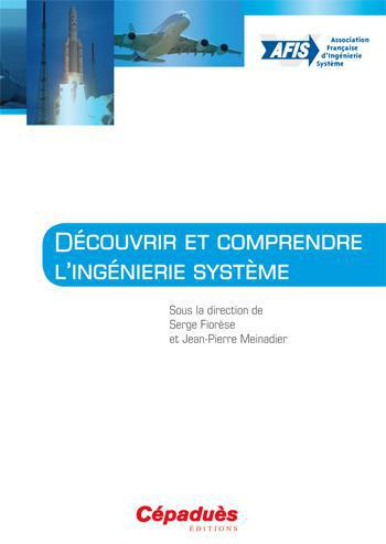 Emprunter DECOUVRIR ET COMPRENDRE D'INGENIERIE SYSTEME-SOUS LA DIR.DE SERGE FIORESE ET JEAN.-PIERRE MEINADIER livre