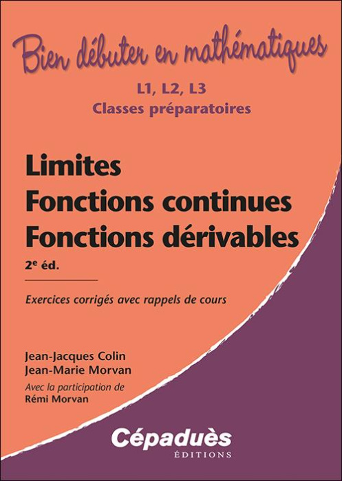 Emprunter LIMITES, FONCTIONS CONTINUES, FONCTIONS DERIVABLES. 2E EDITION - EXERCICES CORRIGES AVEC RAPPELS DE livre