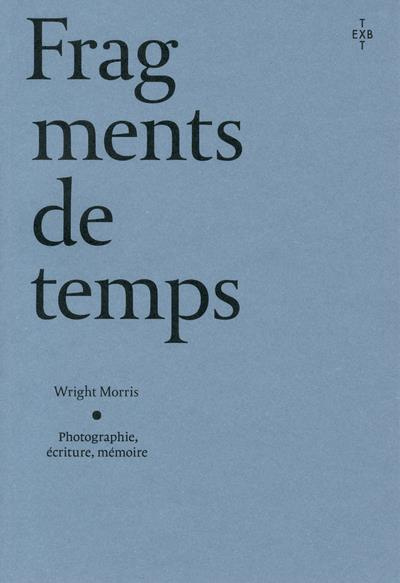 Emprunter Fragments de temps. Photographie, écriture, mémoire livre